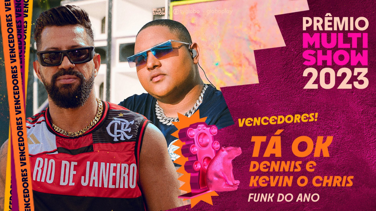 Prêmio Multishow: DENNIS e Kevin O Chris vencem Funk do Ano com “Ta OK”