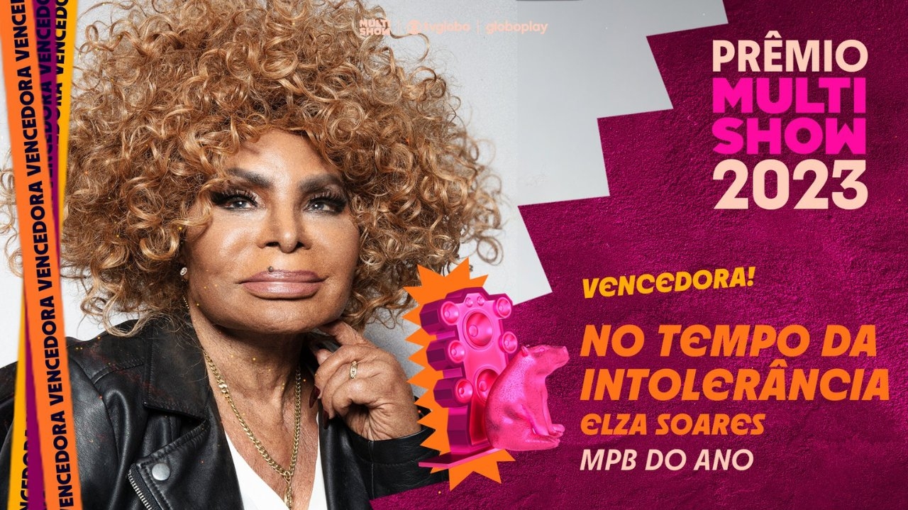 Prêmio Multishow: Elza Soares vence a categoria MPB do Ano com “No Tempo da Intolerância”