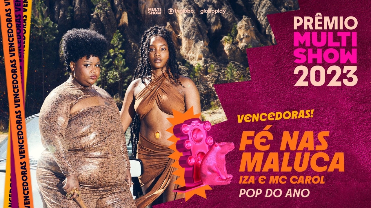 Prêmio Multishow: IZA e MC Carol vencem a categoria Pop do Ano com “Fé nas Maluca”