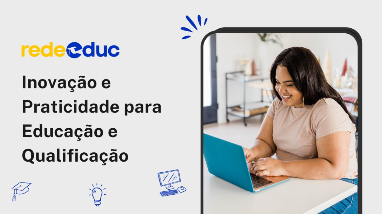 Rede Educ: inovação e praticidade para educação e qualificação